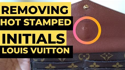 enlever marquage a chaud louis vuitton|HOW TO REMOVE HOT STAMPED INITIALS ON YOUR LOUIS .